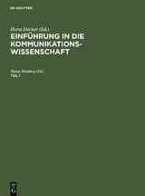 Einf&uuml;hrung in die Kommunikationswissenschaft. Teil 1 - 
