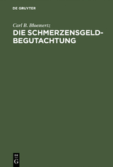 Die Schmerzensgeldbegutachtung - Carl B. Bloemertz
