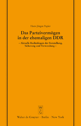 Das Parteiverm&ouml;gen in der ehemaligen DDR - Hans-J&uuml;rgen Papier