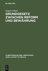 Grundgesetz zwischen Reform und Bew&auml;hrung - Rupert Scholz