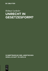 Unrecht in Gesetzesform? - Helmut Lecheler