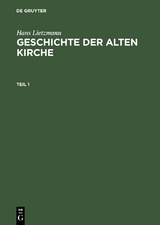Geschichte der Alten Kirche - Hans Lietzmann