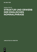 Struktur und Erwerb der englischen Nominalphrase - Sabine Reich