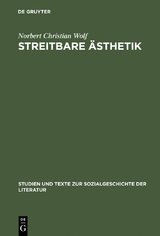 Streitbare &Auml;sthetik - Norbert Christian Wolf