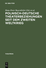 Polnisch-deutsche Theaterbeziehungen seit dem Zweiten Weltkrieg - 