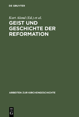 Geist und Geschichte der Reformation - 
