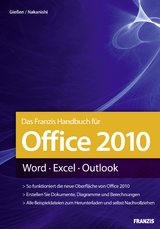 Das Franzis Handbuch f&uuml;r Office 2010 - Saskia Gie&szlig;en, Hiroshi Nakanishi