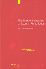 The Temporal Structure of Estonian Runic Songs - Jaan Ross, Ilse Lehiste