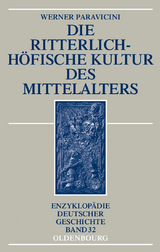 Die ritterlich-h&ouml;fische Kultur des Mittelalters - Werner Paravicini