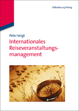 Internationales Reiseveranstaltungsmanagement - Peter Voigt