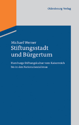 Stiftungsstadt und B&uuml;rgertum - Michael Werner