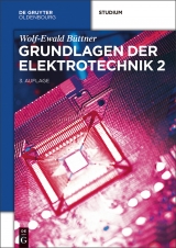Grundlagen der Elektrotechnik 2 -  Wolf-Ewald B&uuml;ttner