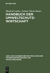 Handbuch der Umweltschutzwirtschaft - Manfred Lemke, Johann Wackerbauer