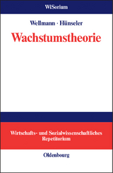 Wachstumstheorie - Andreas Wellmann, J&uuml;rgen H&uuml;nseler