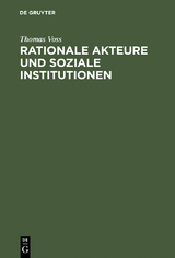 Rationale Akteure und soziale Institutionen - Thomas Voss