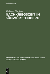 Nachkriegszeit in S&uuml;dw&uuml;rttemberg - Michaela Haeffner