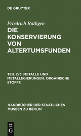 Metalle und Metallegierungen. Organische Stoffe - Friedrich Rathgen