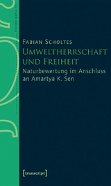 Umweltherrschaft und Freiheit -  Fabian Scholtes