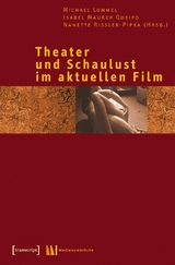 Theater und Schaulust im aktuellen Film - 