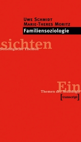 Familiensoziologie -  Uwe Schmidt,  Marie-Theres Moritz