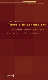 Theorie als Lehrgedicht -  Peter Fuchs