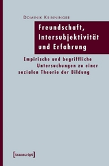 Freundschaft, Intersubjektivit&auml;t und Erfahrung - Dominik Krinninger