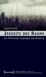 Jenseits des Raums -  Laura Frahm