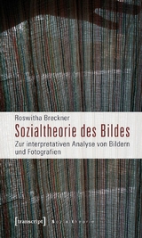 Sozialtheorie des Bildes -  Roswitha Breckner