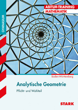 Abitur-Training - Analytische Geometrie - BaWü 2018 - Endres, Eberhard
