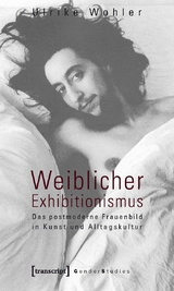 Weiblicher Exhibitionismus -  Ulrike Wohler