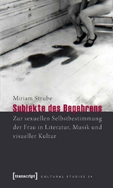 Subjekte des Begehrens - Miriam Strube