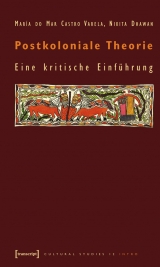 Postkoloniale Theorie -  Mar&iacute;a do Mar Castro Varela,  Nikita Dhawan