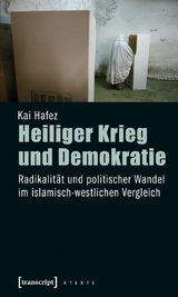 Heiliger Krieg und Demokratie -  Kai Hafez