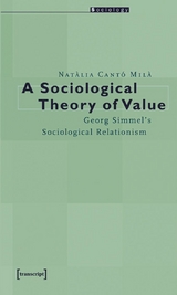 A Sociological Theory of Value - Nat&agrave;lia Cant&oacute; Mil&agrave;