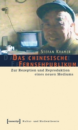 Das chinesische Fernsehpublikum -  Stefan Kramer
