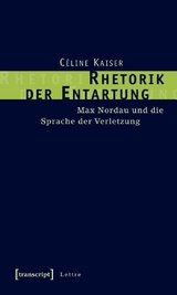 Rhetorik der Entartung - C&eacute;line Kaiser