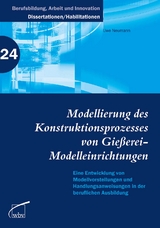 Modellierung des Konstruktionsprozesses von Gie&szlig;erei-Modelleinrichtungen - Uwe Neumann
