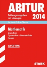 Abitur-Prüfungsaufgaben Gymnasium Hessen / Mathematik Grundkurs 2014 mit CD-ROM - Dengler, Viola; Neidhardt, Werner; Payerl, Ernst; Rauch, Ullrich
