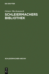 Schleiermachers Bibliothek - G&uuml;nter Meckenstock