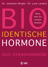 Bioidentische Hormone - Jonathan Wright, Lane Lenard