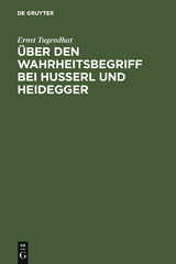 &Uuml;ber den Wahrheitsbegriff bei Husserl und Heidegger - Ernst Tugendhat