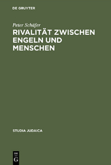Rivalit&auml;t zwischen Engeln und Menschen - Peter Sch&auml;fer
