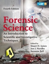Forensic Science - James, Stuart H.; Nordby, Ph.D., Jon J.; Bell, Suzanne