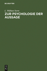 Zur Psychologie der Aussage - L. William Stern