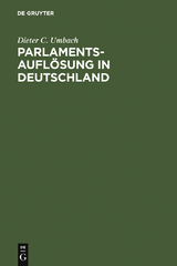 Parlamentsaufl&ouml;sung in Deutschland - Dieter C. Umbach