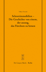Schrottimmobilien - Die Geschichte von einem, der auszog, das F&uuml;rchten zu lernen - Volkert Vorwerk