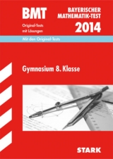 Bayerischer Mathematik-Test / BMT Gymnasium 8. Klasse 2014 - Hofmann, Erwin