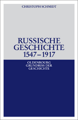 Russische Geschichte 1547&ndash;1917 - Christoph Schmidt