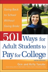 501 Ways for Adult Students to Pay for College -  Gen Tanabe,  Kelly Tanabe