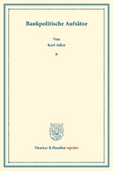 Bankpolitische Aufs&auml;tze. - Karl Adler
